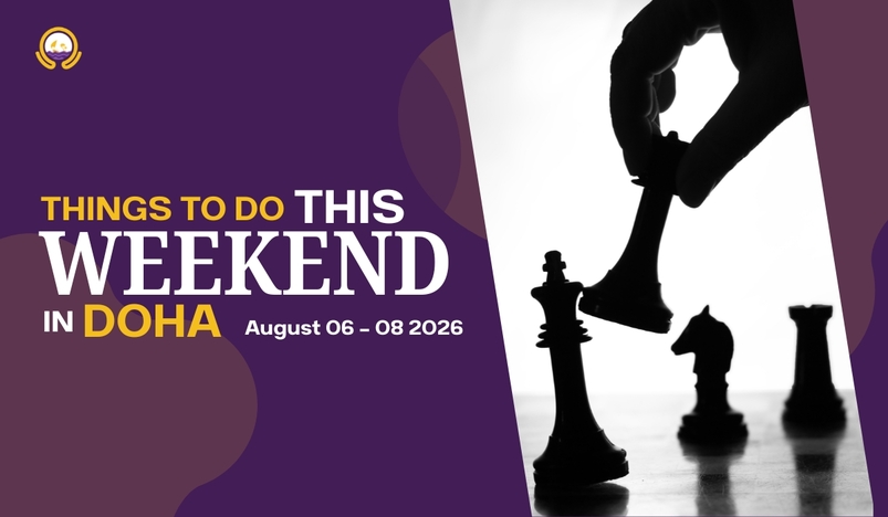 Things to do this Weekend in Doha ( 06 - 08 August 2026) 
